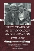 Cover: Fifty Years of Anthropology and Education 1950-2000 - Psychology Press