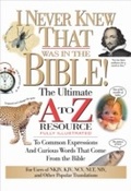Cover: I Never Knew That Was in the Bible - Thomas Nelson
