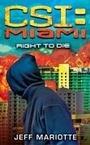 Cover: CSI: Miami: Right to Die - Pocket Books