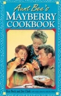 Abbildung von: Aunt Bee's Mayberry Cookbook - Harper Celebrate