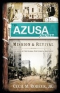 Cover: The Azusa Street Mission and Revival - Thomas Nelson