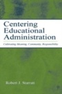 Cover: Centering Educational Administration - Routledge