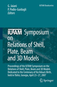 Enlarge image Cover: IUTAM Symposium on Relations of Shell, Plate, Beam and 3D Models - Springer