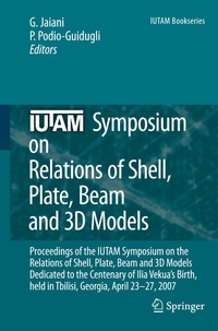 Enlarge image Cover: IUTAM Symposium on Relations of Shell, Plate, Beam and 3D Models - Springer