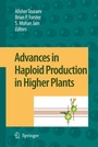 Cover: Advances in Haploid Production in Higher Plants - Springer