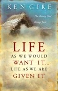 Cover: Life as We Would Want It . . . Life as We Are Given It - Thomas Nelson