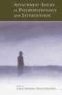 Cover: Attachment Issues in Psychopathology and Intervention - Routledge