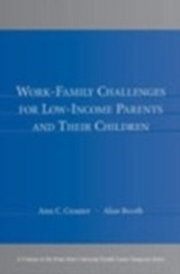 Enlarge image Cover: Work-Family Challenges for Low-Income Parents and Their Children - Routledge