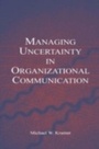 Cover: Managing Uncertainty in Organizational Communication - Routledge
