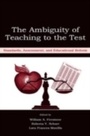 Cover: The Ambiguity of Teaching to the Test - Routledge