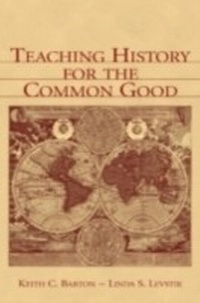 Enlarge image Cover: Teaching History for the Common Good - Routledge