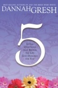 Cover: Five Little Questions That Reveal the Life God Designed for You - Thomas Nelson