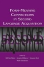 Cover: Form-Meaning Connections in Second Language Acquisition - Routledge