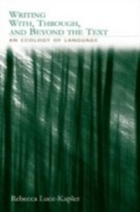Enlarge image Cover: Writing With, Through, and Beyond the Text - Routledge