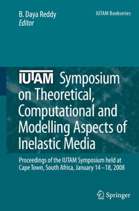 Enlarge image Cover: IUTAM Symposium on Theoretical, Computational and Modelling Aspects of Inelastic Media - Springer