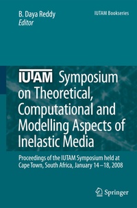Enlarge image Cover: IUTAM Symposium on Theoretical, Computational and Modelling Aspects of Inelastic Media - Springer