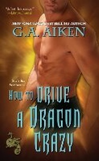 Enlarge image Cover: How to Drive a Dragon Crazy - Zebra Books