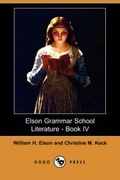 Cover: Elson Grammar School Literature - Book IV (Dodo Press) - Dodo Press
