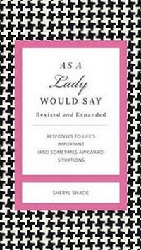 Enlarge image Cover: As a Lady Would Say Revised and Expanded - Rutledge Hill Press,U.S.