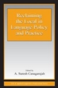 Enlarge image Cover: Reclaiming the Local in Language Policy and Practice - Routledge