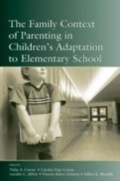 Cover: The Family Context of Parenting in Children's Adaptation to Elementary School - Routledge