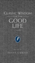 Cover: Classic Wisdom for the Good Life - Thomas Nelson
