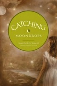 Enlarge image Cover: Catching Moondrops - Tyndale House Publishers