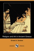 Cover: Religion and Art in Ancient Greece (Dodo Press) - Dodo Press