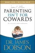 Cover: Parenting Isn't for Cowards - Tyndale Momentum