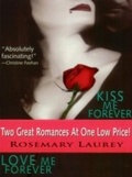 Cover: Kiss Me Forever/Love Me Forever - Zebra Books