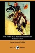 Cover: The Ridin' Kid from Powder River (Illustrated Edition) (Dodo Press) - Dodo Press