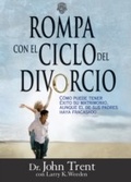 Cover: Rompa con el ciclo del divorcio - Grupo Nelson