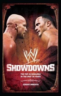 Enlarge image Cover: Showdowns: Revisiting the Top 20 Rivalries in the Past 20 Years WWE - World Wrestling Entertainment