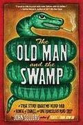 Cover: The Old Man and the Swamp - Simon + Schuster LLC