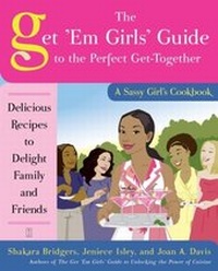 Abbildung von: The Get 'Em Girls' Guide to the Perfect Get-Together - Touchstone;Atria Books
