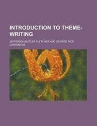 Enlarge image Cover: Introduction to Theme-Writing - Rarebooksclub.com