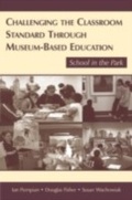 Cover: Challenging the Classroom Standard Through Museum-based Education - Routledge