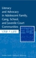 Cover: Literacy and Advocacy in Adolescent Family, Gang, School, and Juvenile Court Communities - Routledge
