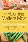 Cover: The Hour That Matters Most - Tyndale House Publishers