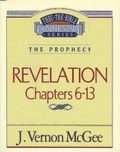 Cover: Thru the Bible Vol. 59: The Prophecy (Revelation 6-13) - Thomas Nelson