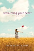 Cover: Reclaiming Your Heart - Tyndale House Publishers