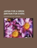 Cover: Japan for a Week (Britain for Ever) - Rarebooksclub.com