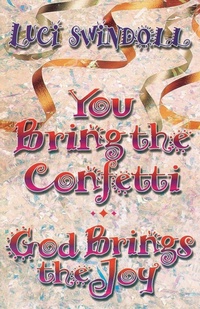 Enlarge image Cover: You Bring the Confetti - Thomas Nelson Publishers