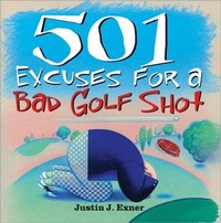 Abbildung von: 501 Excuses for a Bad Golf Shot - Sourcebooks Hysteria