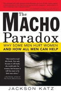 Cover: The Macho Paradox - Sourcebooks, Inc