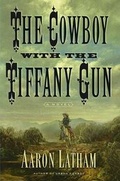 Cover: The Cowboy with the Tiffany Gun - Simon & Schuster
