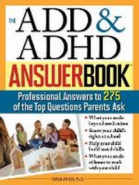 Enlarge image Cover: The ADD & ADHD Answer Book - Sourcebooks, Inc