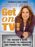 Cover: Get on TV! - Sourcebooks, Inc