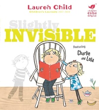 Enlarge image Cover: Charlie and Lola: Slightly Invisible - Orchard Books