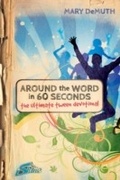 Cover: Around the Word in 60 Seconds - Tyndale Momentum